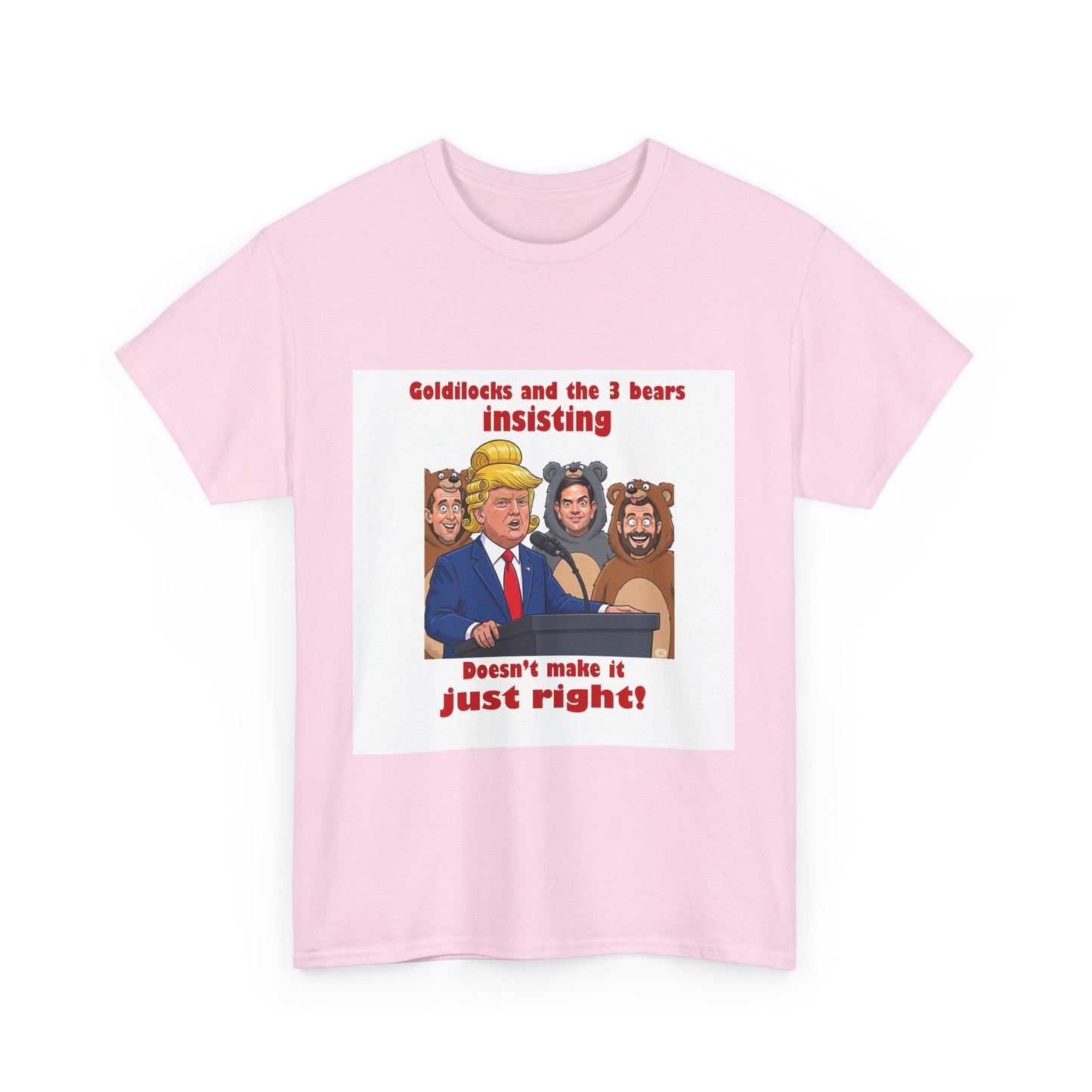 Goldilocks Political Humor Tee, Funny Graphic Shirt, Unisex Cotton Tee, Quirky Cartoon Apparel, Perfect for Birthdays