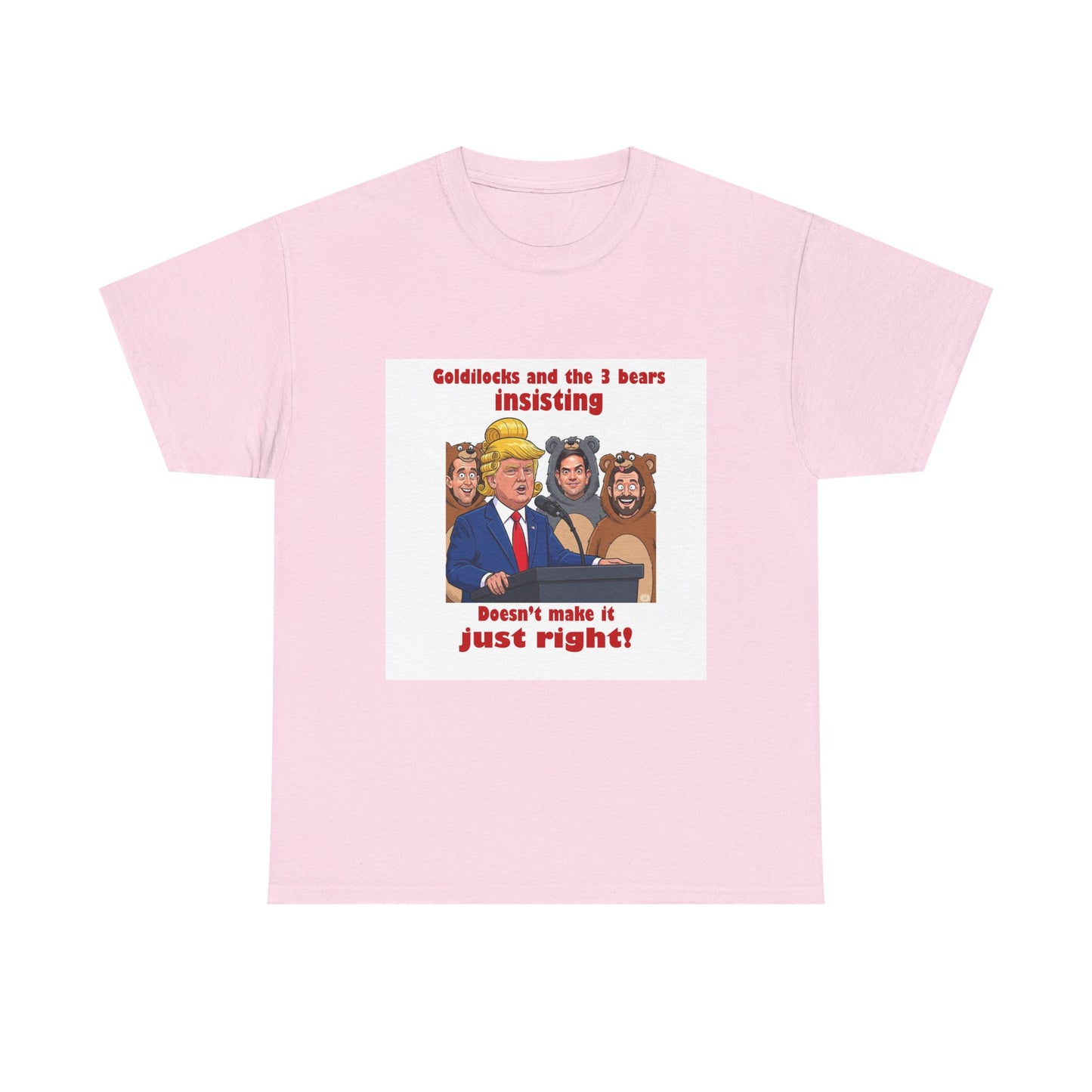 Goldilocks Political Humor Tee, Funny Graphic Shirt, Unisex Cotton Tee, Quirky Cartoon Apparel, Perfect for Birthdays