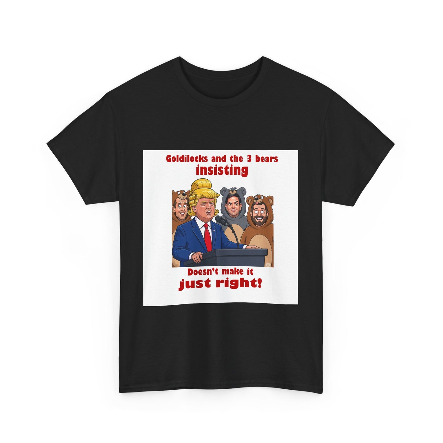 Goldilocks Political Humor Tee, Funny Graphic Shirt, Unisex Cotton Tee, Quirky Cartoon Apparel, Perfect for Birthdays