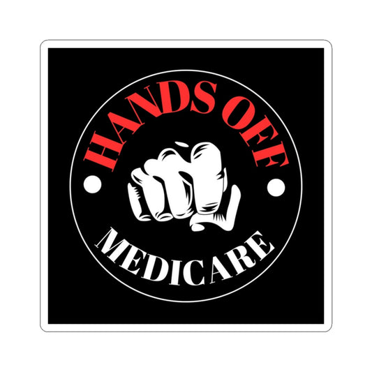 Bold Medicare Stickers | Hands Off Medicare Vinyl Decals for Advocacy, Laptop, Water Bottle, Journal, Gift