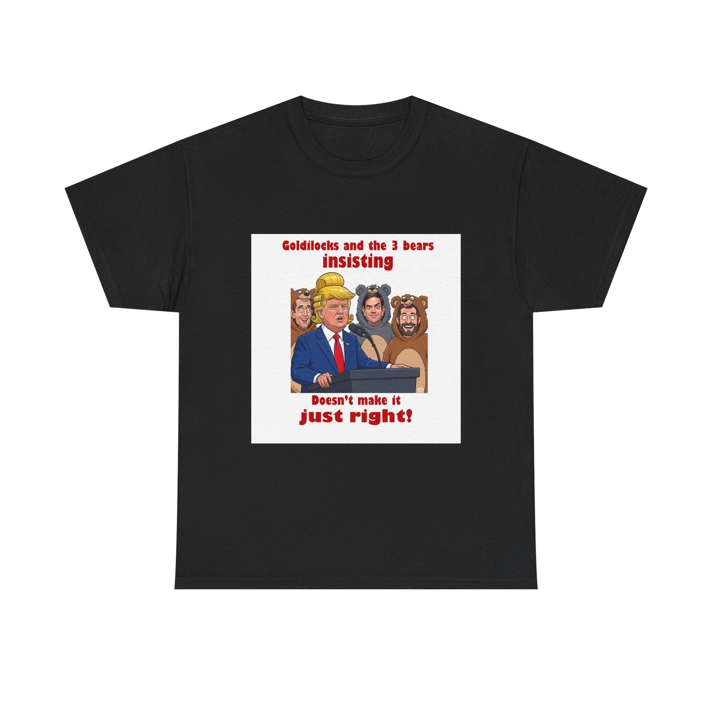 Goldilocks Political Humor Tee, Funny Graphic Shirt, Unisex Cotton Tee, Quirky Cartoon Apparel, Perfect for Birthdays