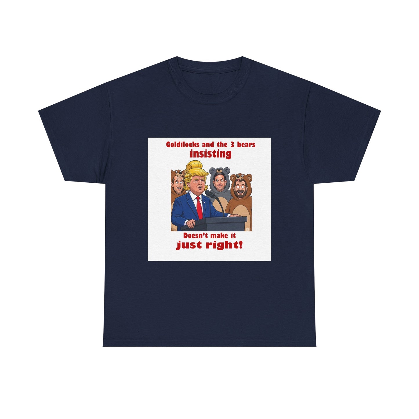 Goldilocks Political Humor Tee, Funny Graphic Shirt, Unisex Cotton Tee, Quirky Cartoon Apparel, Perfect for Birthdays